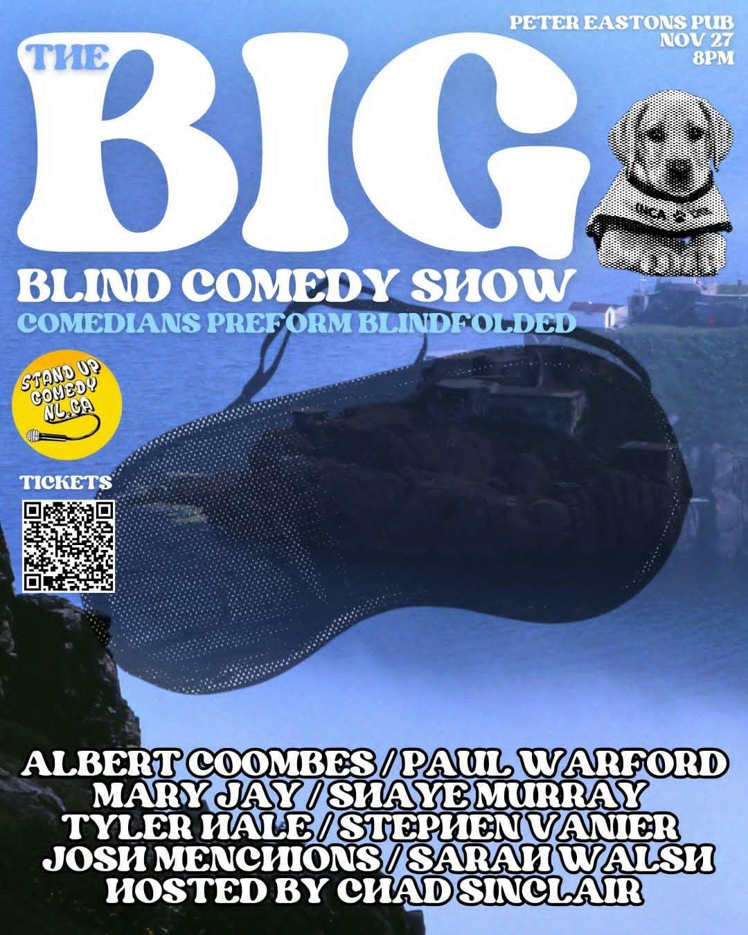 Blue poster for “The Big Blind Comedy Show” at Peter Easton’s Pub, Nov. 27 at 8 PM. Text says “Comedians preform blindfolded.” A large black blindfold, small dog image, ticket QR code, and comedian names appear below.